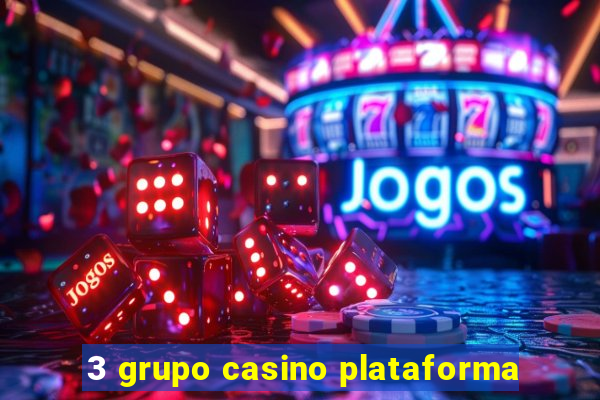 3 grupo casino plataforma